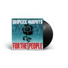 Dropkick Murphys : For The People