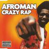 Afroman : Crazy Rap