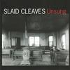 Cleaves, Slaid : Unsung