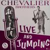 Chevalier Brothers : Live And Jumping