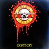 Guns N' Roses : Don't Cry