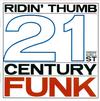 Ridin' Thumb : 21st Century Funk