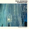 Desmond, Paul : Summertime