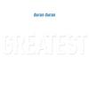 Duran Duran : Greatest