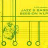 DJ S&S : Jazz & Bass Session IV LP