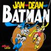Jan & Dean : Jan And Dean Meet Batman