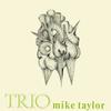 Taylor, Mike : Trio