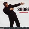 Suggs : No More Alcohol