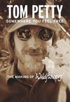 Petty, Tom : Tom petty: somewhere you feel