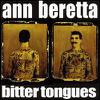 Ann Beretta : Bitter Tongues