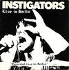 Instigators : Live In Berlin