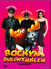 Rockyn ja Bullwinklen seikkailut - Adventures of Rocky & Bullwinkle