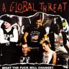 A Global Threat : What The Fuck Will Change?