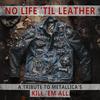 Metallica -tribute- / V/A : No Life 'Til Leather - A Tribute To Metallica's Kill 'Em All