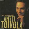 Toivola, Antti : Ole Totta Ja Jää