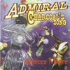 Moore, Rebecca : Admiral Charcoal's Song