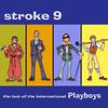 Stroke 9 : The Last Of The International Playboys