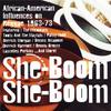 Harriott, Derrick / Morgan, Derrick / V/A : She-Boom, She-Boom (African-American Influences On Reggae 1963-73)
