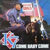 K7 : Come Baby Come