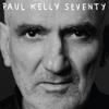 Kelly, Paul : Seventy