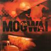 Mogwai : Rock Action