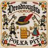 Dreadnoughts : Polka pit