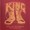 King : Soul On My Boots: The Collection