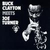 Clayton, Buck / Turner, Joe (jazz) : Buck Clayton Meets Joe Turner