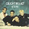 Caught In The Act : Caught In The Act Of Love