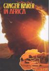 Baker, Ginger : Ginger Baker in Africa