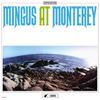 Mingus, Charles : Mingus at monterey