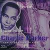 Parker, Charlie : Charlie Parker - The Saxophone Player