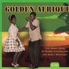 V/A : Golden Afrique (The Great Days Of Rumba Congolaise And Early Soukous)