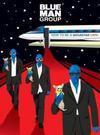 Blue Man Group : How To Be a Megastar