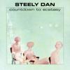 Steely Dan : Countdown To Ecstasy