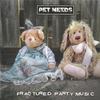Pet Needs : Fractured Party Music