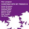 Landgren, Nils : Christmas with my friends ix