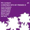 Landgren, Nils : Christmas with my friends ix