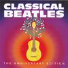 V/A / Beatles -tribute / Rieu, André : Classical Beatles (The Anniversary Edition)
