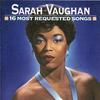 Vaughan, Sarah : 16 Most Requested Songs