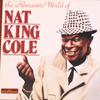Cole, Nat King : The Romantic World Of Nat King Cole