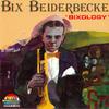 Beiderbecke, Bix : Bixology