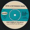 Petri & Pettersson Brass : Päättömällä pollella / Mulle tehty vain oot