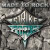 Strike Force : Made to rock