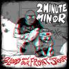 2minute Minor : Blood on our front stoop