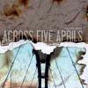 Across Five Aprils : Living in the moment