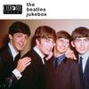 Beatles : The beatles jukebox