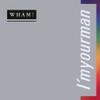 Wham : I'm Your Man