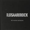 V/A / Sorjonen, Olli : Ilosaarirock - 40 vuotta tarinoita