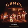 Camel : Earthrise - Live At The Marquee 1974